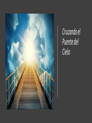 cover image of Cruzando el Puente del Cielo